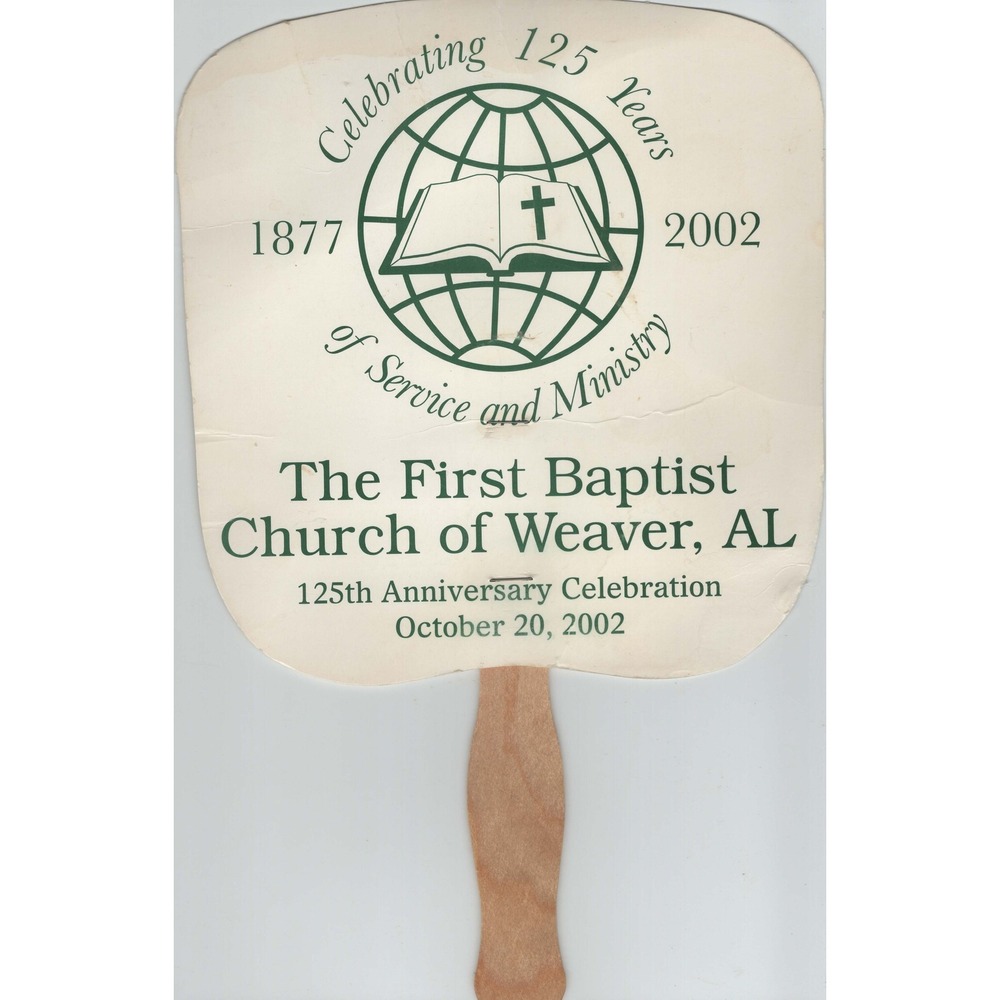 First Baptist Church of Weaver AL 125th Anniversary Hand Fan 1877-2002 Ephemera